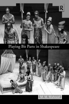 Playing Bit Parts in Shakespeare -  M.M. Mahood