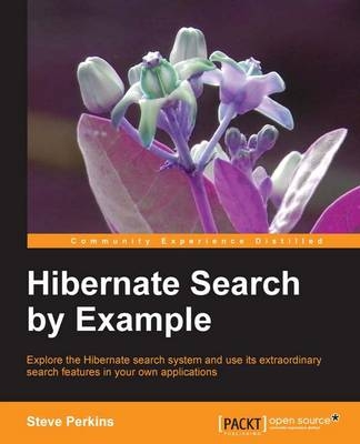 Hibernate Search by Example - Steve Perkins