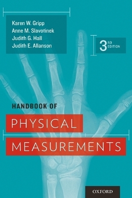 Handbook of Physical Measurements - Karen W. Gripp, Anne M. Slavotinek, Judith G. Hall, Judith E. Allanson