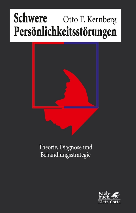 Schwere Persönlichkeitsstörung - Otto F. Kernberg