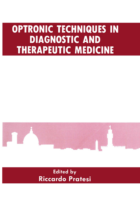 Optronic Techniques in Diagnostic and Therapeutic Medicine - 