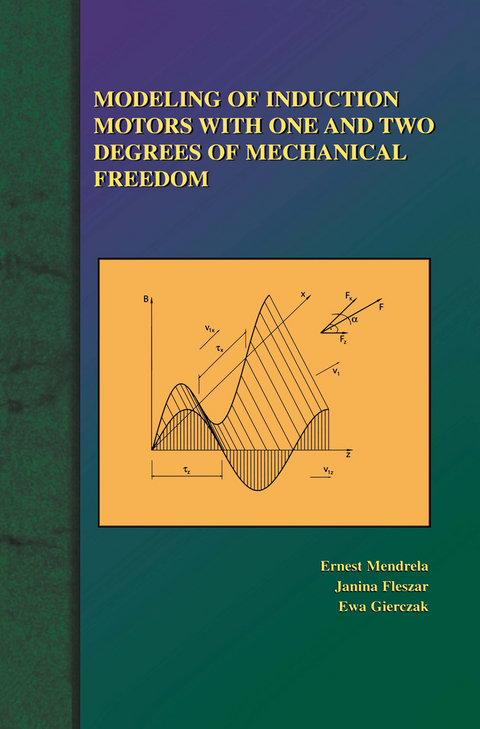 Modeling of Induction Motors with One and Two Degrees of Mechanical Freedom - Ernest Mendrela, Janina Fleszar, Ewa Gierczak