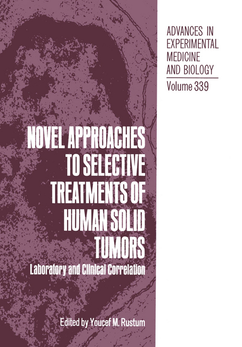 Novel Approaches to Selective Treatments of Human Solid Tumors - 