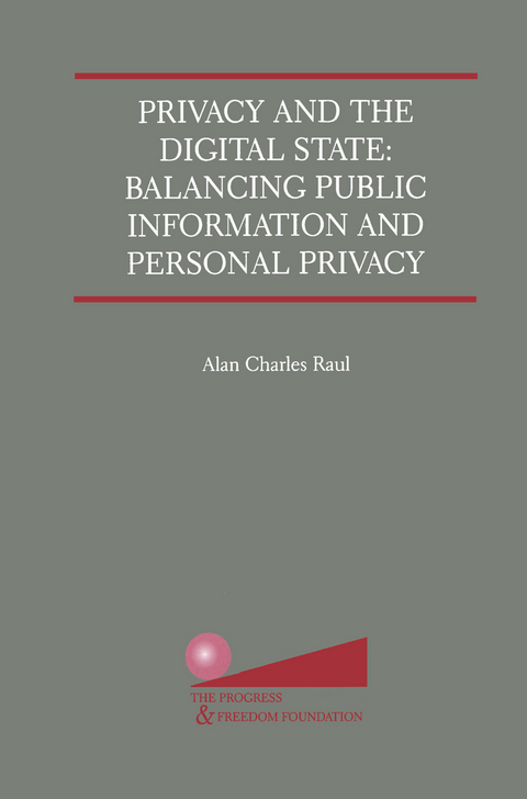 Privacy and the Digital State - Alan Charles Raul