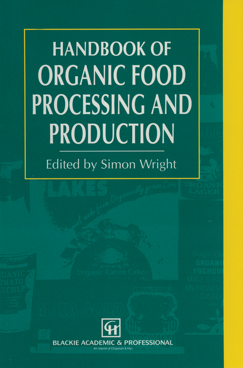 Handbook of Organic Food Processing and Production - S. Wright