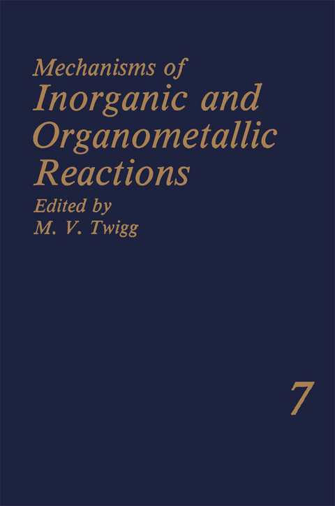 Mechanisms of Inorganic and Organometallic Reactions Volume 7 - 