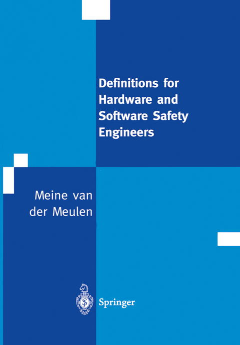 Definitions for Hardware and Software Safety Engineers - M.J.P. van der Meulen