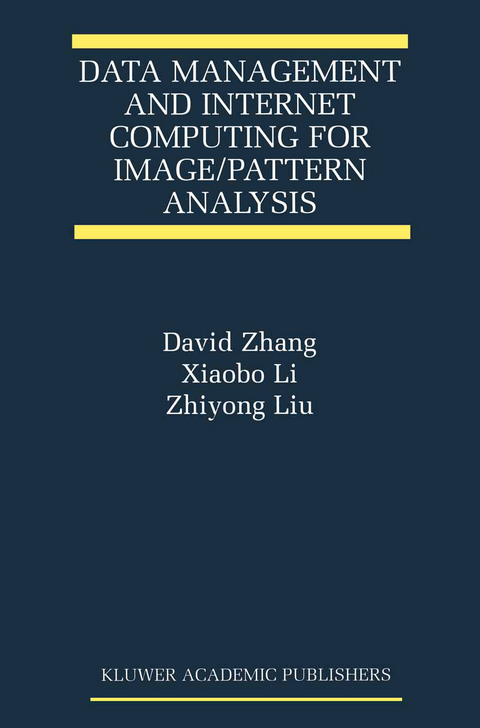 Data Management and Internet Computing for Image/Pattern Analysis - David D. Zhang,  Xiaobo Li,  Zhiyong Liu