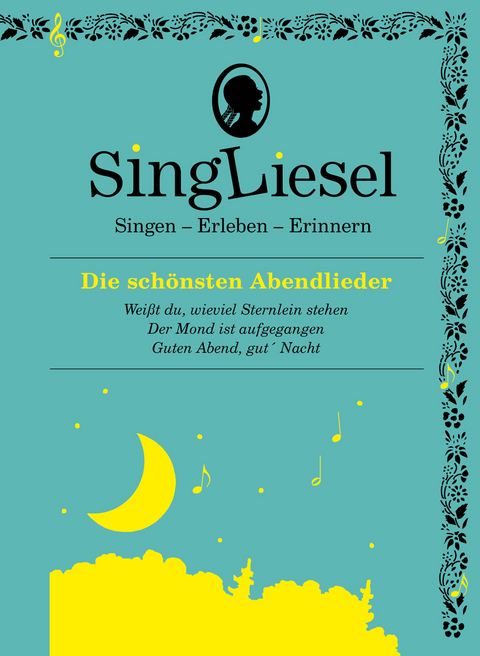 Die schönsten Abendlieder. Das Soundbuch mit Musik zum Anhören und Mitsingen für Senioren mit Demenz. -  Singliesel