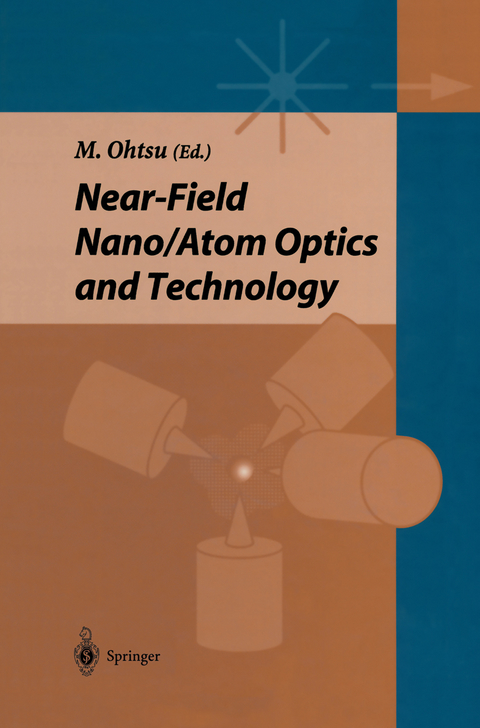 Near-field Nano/Atom Optics and Technology - 