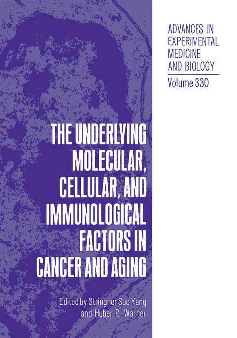 The Underlying Molecular, Cellular and Immunological Factors in Cancer and Aging - 