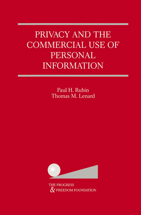 Privacy and the Commercial Use of Personal Information - Paul H. Rubin, Thomas M. Lenard