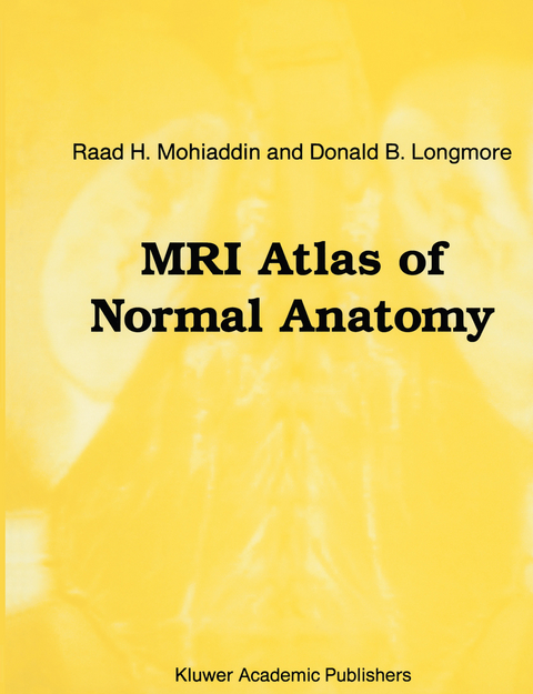 MRI Atlas of Normal Anatomy - Raad H. Mohiaddin, D.B. Longmore