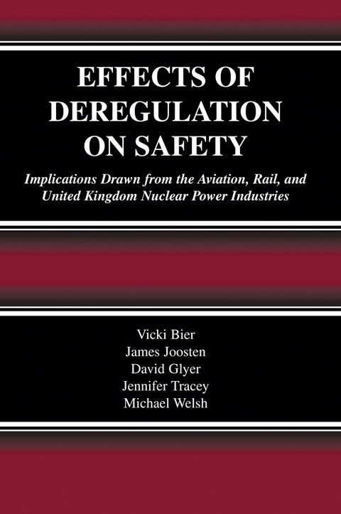 Effects of Deregulation on Safety - Vicki Bier, James Joosten, David Glyer, Jennifer Tracey, Michael Welsh