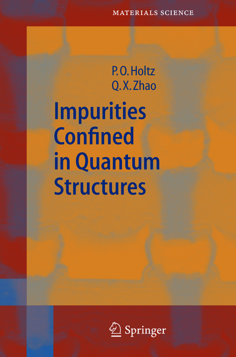 Impurities Confined in Quantum Structures - Olof Holtz, Qing Xiang Zhao