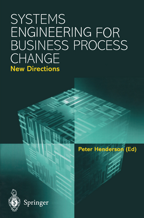 Systems Engineering for Business Process Change: New Directions - 