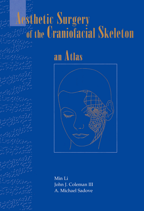 Aesthetic Surgery of the Craniofacial Skeleton - Min Li, John J. III Coleman