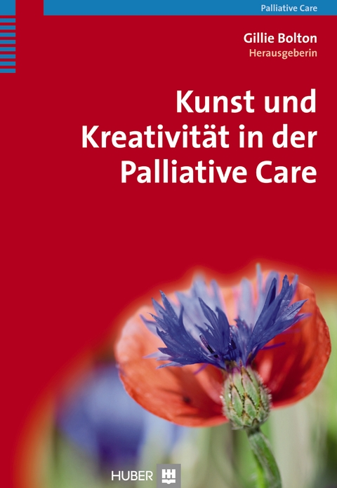 Kunst und Kreativität in der Palliative Care - Gillie Bolton