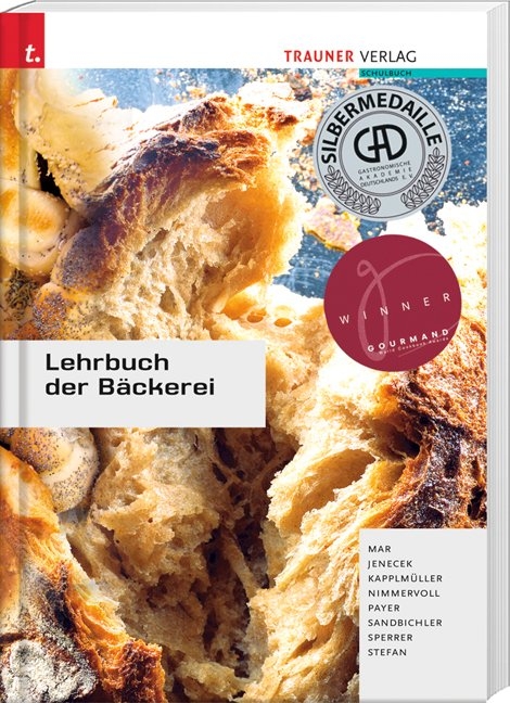 Lehrbuch der Bäckerei - Alfred Mar, Herbert Jenecek, Johann Kapplmüller, Wolfgang Nimmervoll, Hannes Payer, Johann Sandbichler, Josef Sperrer, Manfred Stefan