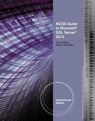 MCSA Guide to Microsoft SQL Server 2012 (Exam 70-462), International Edition -  Schofield, Faisal Akkawi, Kayed Akkawi