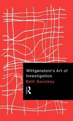 Wittgenstein's Art of Investigation -  Beth Savickey