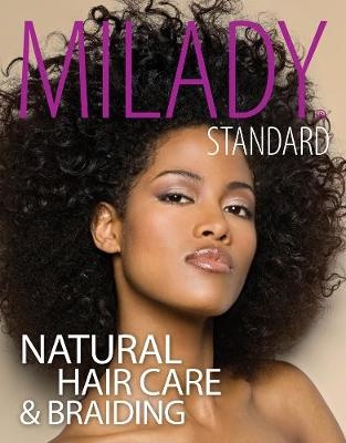 Milady Standard Natural Hair Care & Braiding - Diane Carol Bailey, Diane Da Costa