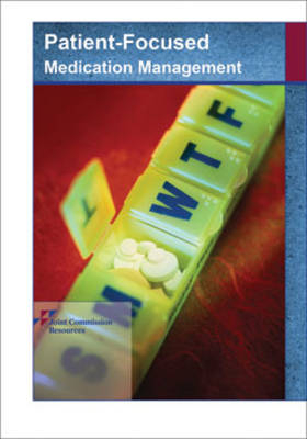 Patient-focused Medication Management -  Joint Commission Resources