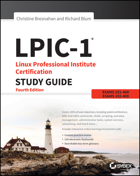 LPIC-1: Linux Professional Institute Certification Study Guide -  Richard Blum,  Christine Bresnahan