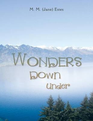 Wonders Down Under - M. M. (Jane) Estes