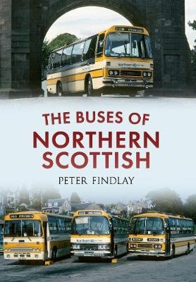 The Buses of Northern Scottish - Peter Findlay