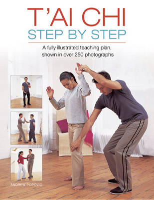 Tai Chi Step by Step - Andrew Popovic