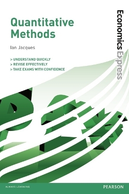 Economics Express: Quantitative Methods - Ian Jacques