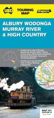 Albury Wodonga Murray River & High Country Map 381 16th ed -  UBD Gregory's