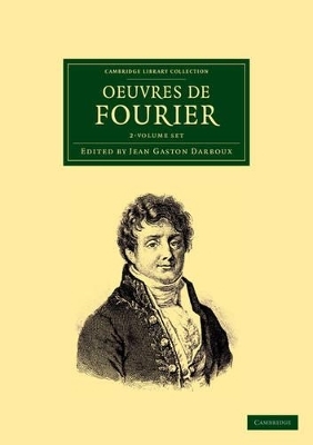 Oeuvres de Fourier 2 Volume Set - Jean Baptiste Joseph Fourier