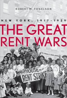 The Great Rent Wars - Robert M. Fogelson