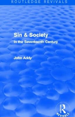 Sin & Society (Routledge Revivals) - John Addy