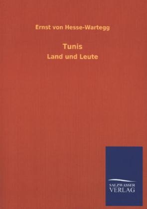 Tunis - Ernst Von Hesse-Wartegg