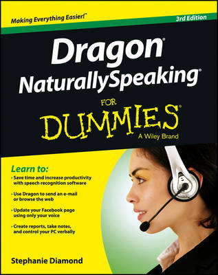 Dragon Naturally Speaking For Dummies - Stephanie Diamond