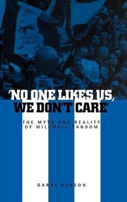 No One Likes Us, We Don't Care - Garry Robson