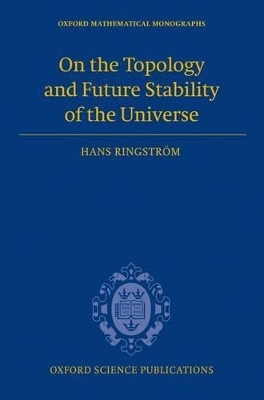 On the Topology and Future Stability of the Universe - Hans Ringström