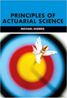 PP0527 Principles of Actuarial Science - Michael Sherris