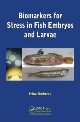 Biomarkers for Stress in Fish Embryos and Larvae - Irina Rudneva