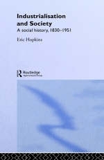 Industrialisation and Society -  Eric Hopkins