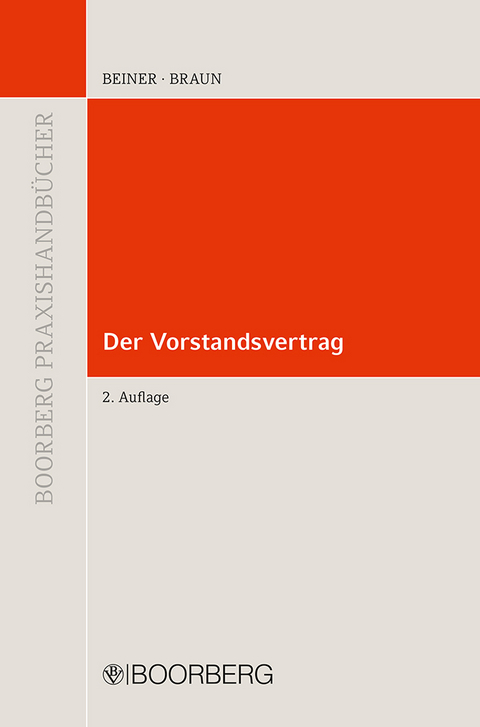 Der Vorstandsvertrag - Torsten Beiner, Eckhart Braun