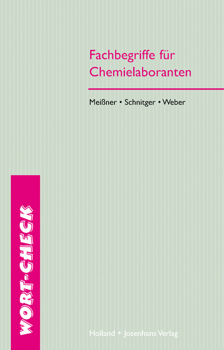 Fachbegriffe für Chemielaboranten - Sabine Meissner, Henning Schnitger, Matthias Weber