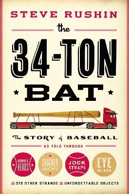 The 34-Ton Bat - Steve Rushin