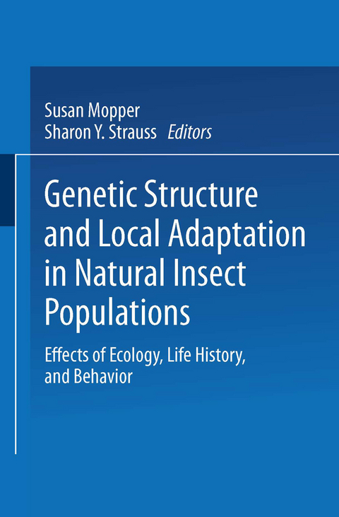 Genetic Structure and Local Adaptation in Natural Insect Populations - 