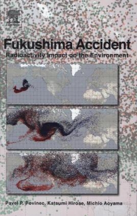 Fukushima Accident - Pavel P. Povinec, Katsumi Hirose, Michio Aoyama