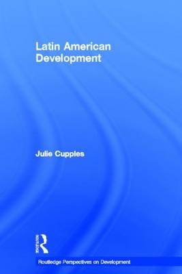 Latin American Development - Julie Cupples