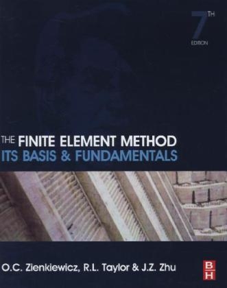 The Finite Element Method: Its Basis and Fundamentals - O. C. Zienkiewicz, R. L. Taylor